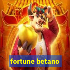 fortune betano